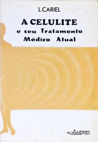 A Celulite e seu tratamento médico atual