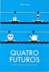 Quatro Futuros - A Vida Após o Capitalismo