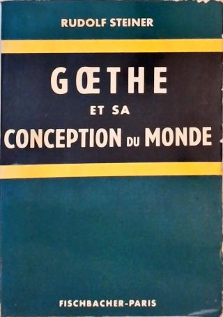 Goethe et sa Conception du Monde