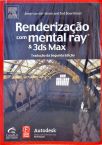 Renderização com Mental Ray e 3ds Max