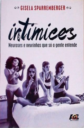 Intimices - Neuroses e neurinhas que só a gente entende