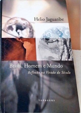 Brasil, Homem E Mundo