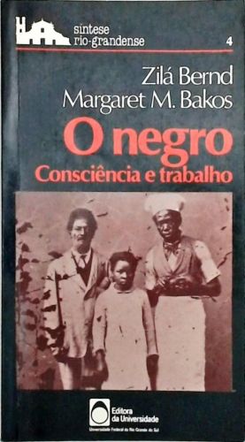 O Negro - Consciência e Trabalho