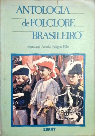 Antologia De Folclore Brasileiro  