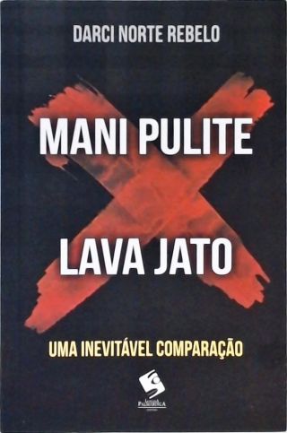 Mani Pulite Lava Jato