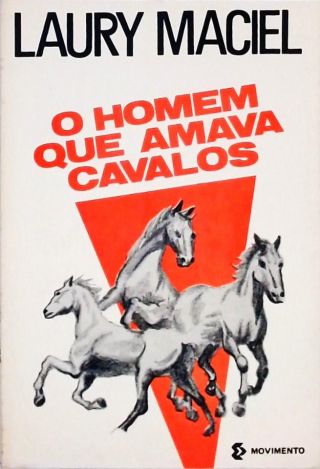 O Homem Que Amava Cavalos