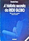 A História Secreta da Rede Globo