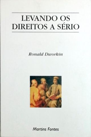 Levando Os Direitos A Sério