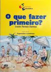 O Que Fazer Primeiro?