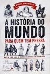 A História Do Mundo Para Quem Tem Pressa