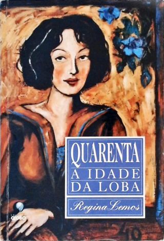 Quarenta - A Idade Da Loba