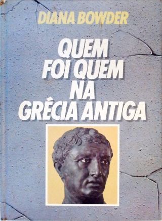 Quem Foi Quem Na Grecia Antiga