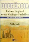 Querência - Cultura Regional Como Mediação Simbólica