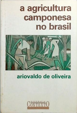 A Agricultura Camponesa No Brasil