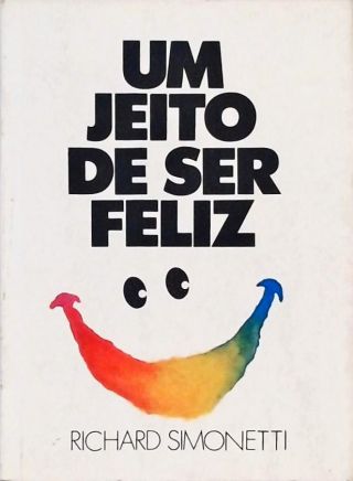 Um Jeito De Ser Feliz