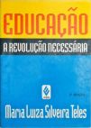 Educaçao - a Revoluçao Necessaria