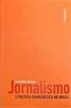 Jornalismo E Política Democrática No Brasil