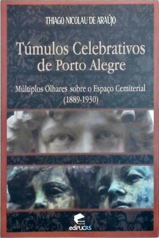 Túmulos Celebrativos De Porto Alegre