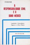 Responsabilidade Civil e o Dano Médico