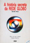 A História Secreta Da Rede Globo