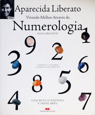 Vivendo Melhor Através Da Numerologia - Guia Prático