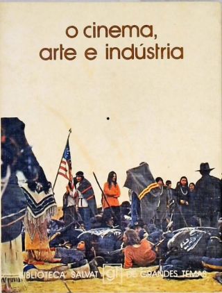 O Cinema, Arte e Indústria