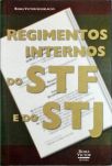 Regimento Interno do STF e do STJ