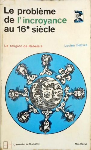 Le probleme de lincroyance au 16e siecle