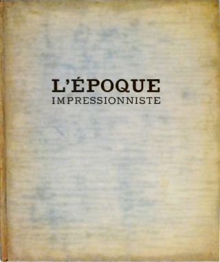 L Époque Impressionniste