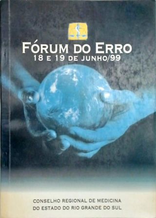 Fórum do Erro - 18 e 19 de junho 99