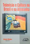 Televisão E Cultura No Brasil E Na Alemanha