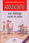 Adolescentes Em Diálogo Com Os Pais - Vol. 2