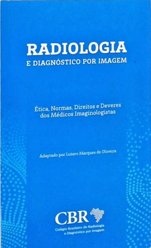 Radiologia e o Diagnóstico por Imagem