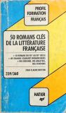 50 Romans Clés de la Litterature Française