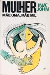 Mulher Mãe Uma, Mãe Mil