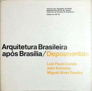 Arquitetura Brasileira Após Brasilia - Depoimentos