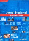 Jornal Nacional - A Notícia Faz A História