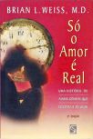 Só O Amor É Real