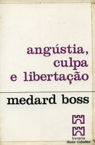 Angústia, Culpa e Libertação