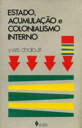 Estado, Acumulação e Colonialismo Interno