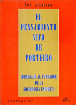 El Pensamiento Vivo De Porteiro