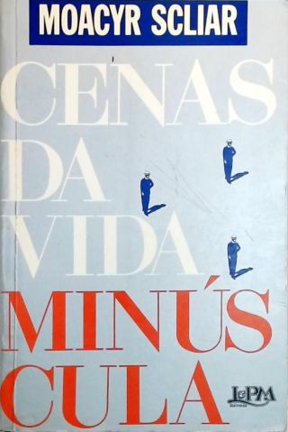 Cenas da Vida Minúscula