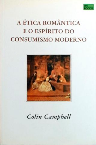 A Ética Romântica e o Espírito do Consumismo Moderno