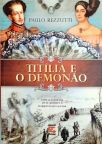 Titília E O Demonão - Cartas Inéditas De D. Pedro I À Marquesa De Santos