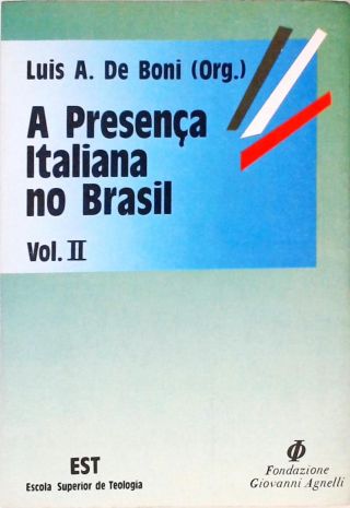 A Presença Italiana no Brasil - Vol. 2