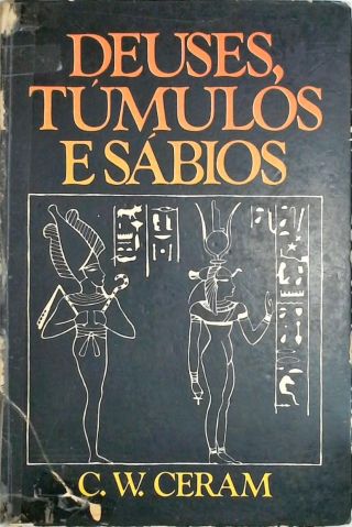 Deuses, Túmulos e Sábios