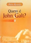 Quem É John Galt? Vol. 1