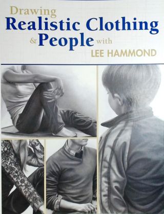 Drawing Realistic Clothing e People with Lee Hammond