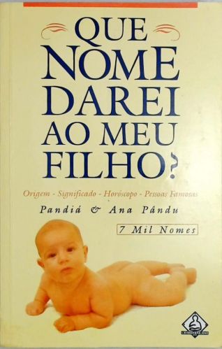 Que Nome Darei Ao Meu Filho?