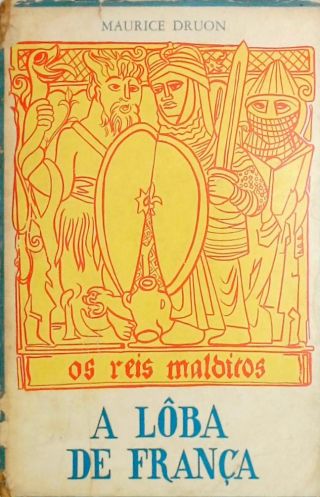 Os Reis Malditos - A Loba de França